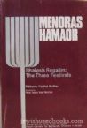Menoras Hamaor: Shalosh Regalim, The Three Festivals
